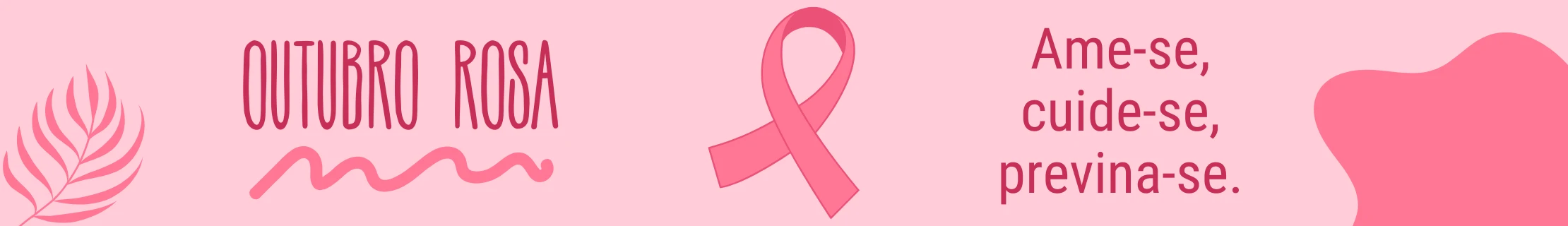 Campanha Outubro Rosa. Prevenção ao cancer de mama.