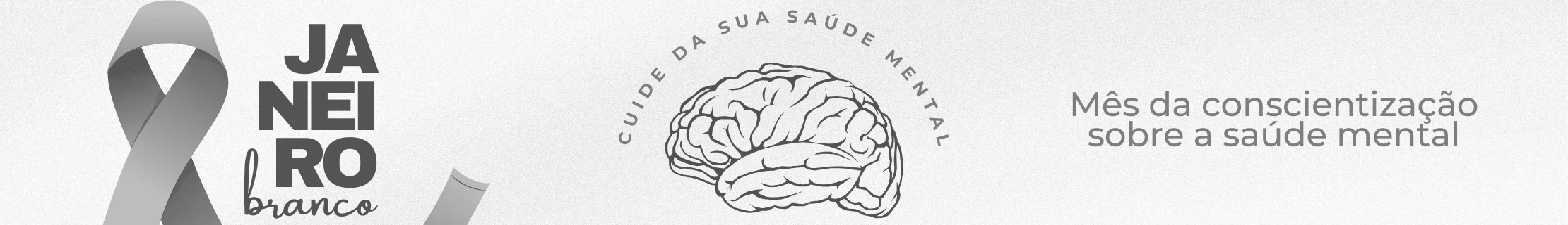 Campanha Janeiro Branco. Mês da conscientização sobre a saúde mental.